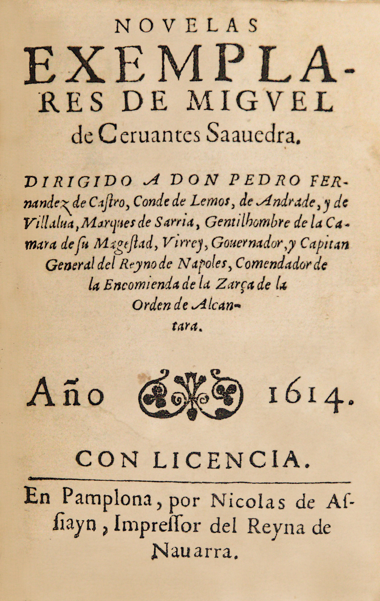 Novelas exemplares. Dirigido a don Pedro Fernandez de Castro, Conde de Lemos, de Andrade, y de Villalua, Marques de Sarria, Gentilhombre de la Camara de su Magestad, Virrey, Gouernador, y Capitan General del Reyno de Napoles, Comendador de la Encomenda de la Zarça de la Orden de Alcantara. – Image 3