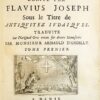 Histoire des juifs écrite par Flavius Joseph sous le Titre de Antiquitez judaïques. Traduites sur l’Original Grec reveu sur divers Manuscrits par Monsieur Arnauld d’Andilly. - Image 2