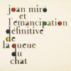 Joan Miró und die endgültige Emanzipation des Katzenschwanzes. – Bild 3