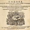 Corona delle nobili et virtuose donne. Libro primo […secondo… terzo]. Nel quale si dimostra in varii dissegni tutte le sorti di Mostre di Punti tagliati, Punti in aria, Punti a reticello, e d’ogni altra forte, cosi per Freggi, come per Merli, & Rosette, che con l’Aco si usano hoggidi per tutta l’Europa […]. - 图片 7