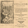 Le Cuisinier françois. Enseignant La Manière de bien apprester & assaisonner toutes sortes de Viandes grasses & maigres, Légumes, Pâtisseries, & autres mets qui se servent tant sur les Tables des grands que des particuliers. Avec une instruction pour faire des Confitures et des Tables nécessaires par le Sieur de La Varenne, Escuyer, etc. Dernière édition augmentée & corrigée.