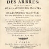 La Physique des arbres : où il est traité de l'anatomie des plantes et de l'économie végétale : Pour servir d'Introduction au Traité complet des Bois & des Forests ; avec une dissertation sur l'utilité des Méthodes de Botanique ; & une Explication des termes propres à cette Science, & qui sont en usage pour l'exploitation des Bois & des Forêts. - 图片 5