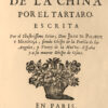 Historia de la Conquista de la China por el Tartaro. Escrita Por el Illustrissimo Se1r, Don Juan de Palafox y Mendo6a, siendo Obispo de la Puebla de los Angeles, y Virrey de la Nueva-Espa63a y a su muerte Opispo de Osma.