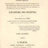 Cours complet d'économie politique pratique ; ouvrage destiné à mettre sous les yeux des Hommes d'État, des propriétaires fonciers et des capitalistes, des savans, des agriculteurs, des manufacturiers, des négociants, et en général de tous les citoyens, l'Économie des Sociétés. - Image 2