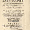 Ceremonial de l1election des Papes, dress9 par le commandement du Pape Gregoire XV. Traduit en Fran4ais. Et le trait6 de l1election Des Papes, compos9 par M. B. Avec les Bulles de Pie IV & Gr9goire XV & son Ceremonial en Latin, pour la parfaite intelligence de cette matiere. - Imagen 3