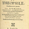 Les Œuvres de Théophile, Divisées en trois parties. La premiere, contenant l’immortalité de l’Ame, avec plusieurs autres pièces. La seconde les Tragédies. Et la troisiesme, les pièces qu’il a faictes pendant sa prison, iusques à present. Œuvres d’excellente Invention. Dediées aux beaux Esprits de ce temps. – Bild 2